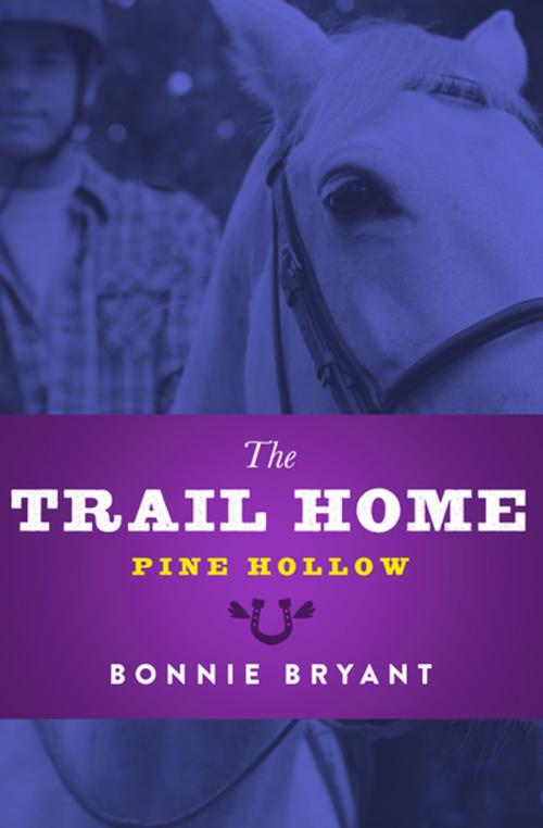 Cover of the book The Trail Home by Bonnie Bryant, Open Road Media