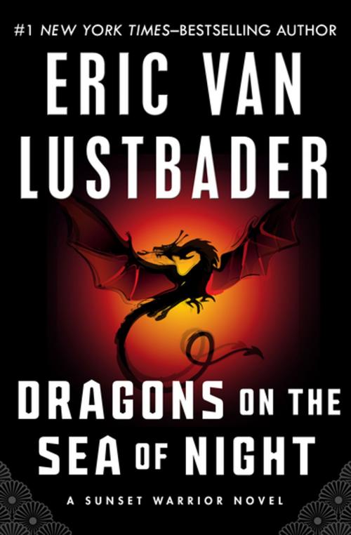 Cover of the book Dragons on the Sea of Night by Eric Van Lustbader, Open Road Media