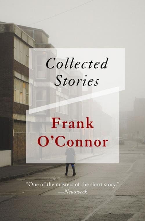 Cover of the book Collected Stories by Frank O'Connor, Open Road Media