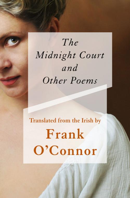 Cover of the book The Midnight Court by Frank O'Connor, Open Road Media