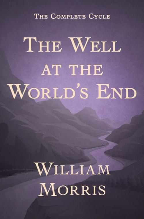 Cover of the book The Well at the World's End by William Morris, Open Road Media