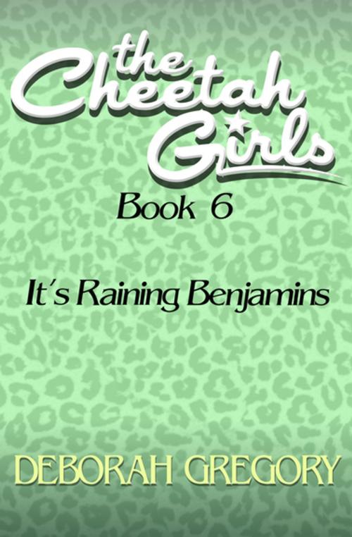 Cover of the book It's Raining Benjamins by Deborah Gregory, Open Road Media