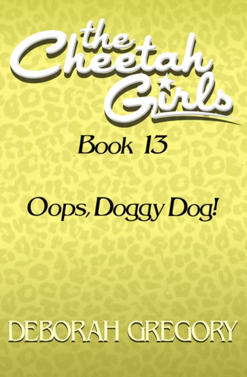 Cover of the book Oops, Doggy Dog! by Deborah Gregory, Open Road Media