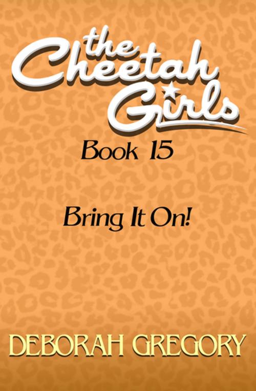 Cover of the book Bring It On by Deborah Gregory, Open Road Media