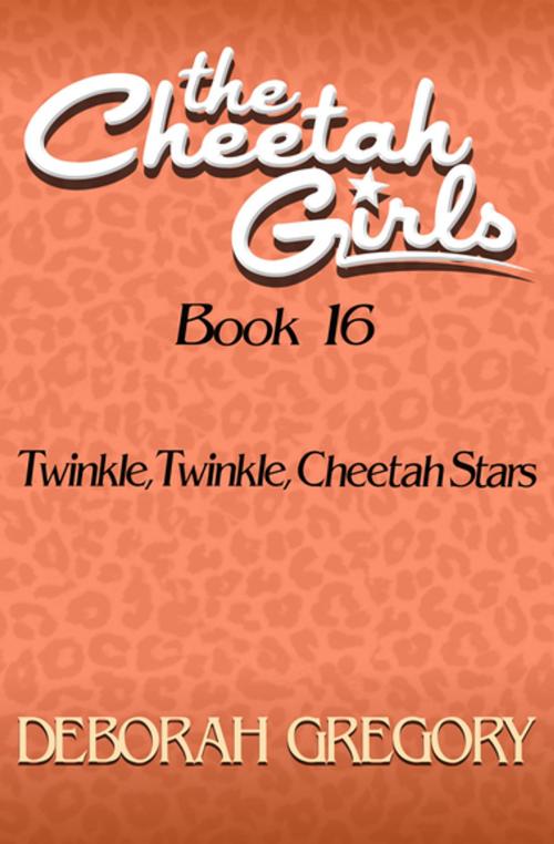 Cover of the book Twinkle, Twinkle, Cheetah Stars by Deborah Gregory, Open Road Media