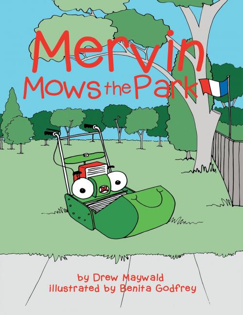 Cover of the book Mervin Mows the Park by Drew Maywald, Xlibris AU