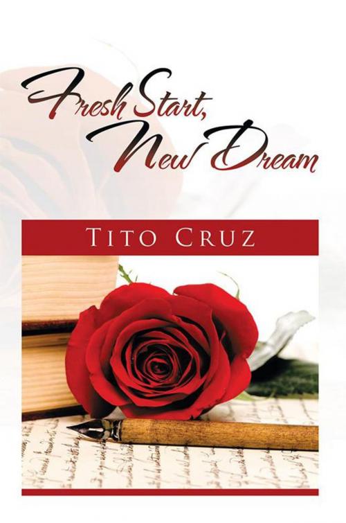 Cover of the book Fresh Start, New Dream by Tito Cruz, Xlibris US