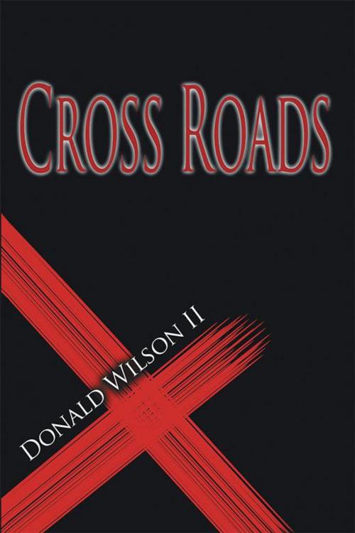 Cover of the book Cross Roads by Donald Wilson II, Xlibris US
