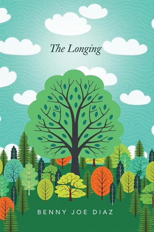 Cover of the book The Longing by Benny Joe Diaz, Xlibris US