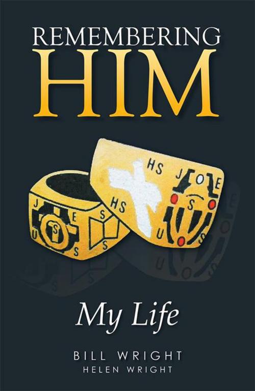 Cover of the book Remembering Him by Bill Wright, Xlibris US
