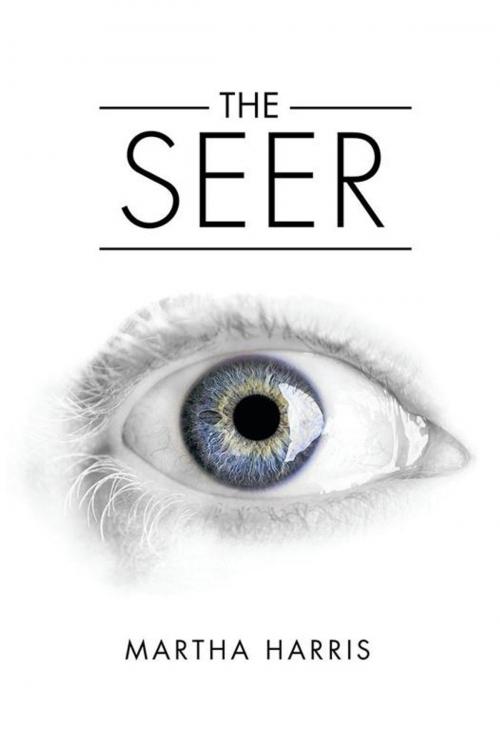 Cover of the book The Seer by MARTHA HARRIS, Xlibris US