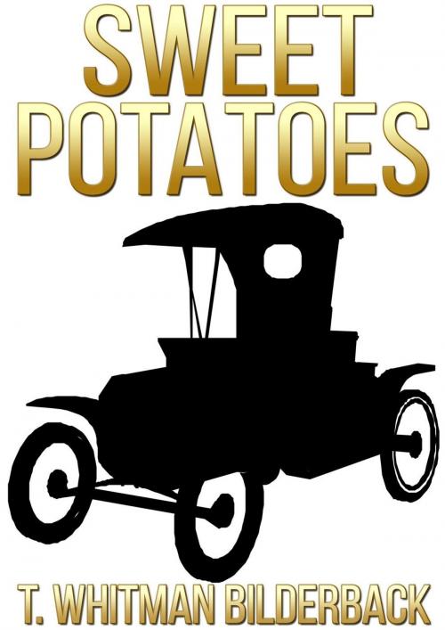 Cover of the book Sweet Potatoes by T. Whitman Bilderback, Sardis County Sentinel Press