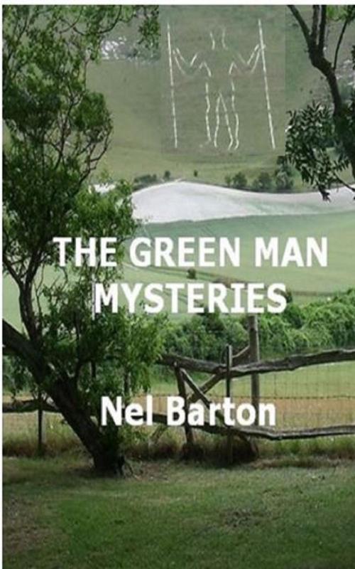 Cover of the book THE GREEN MAN MYSTERIES by Nel Barton, Nel Barton