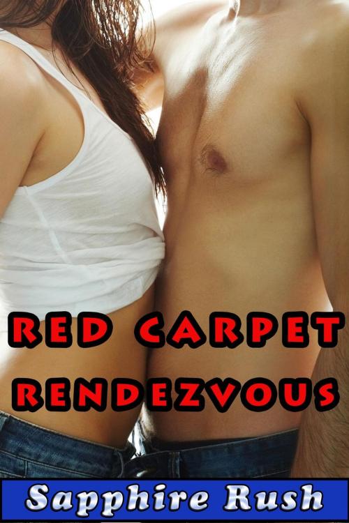 Cover of the book Red Carpet Rendezvous (public sex MMF menage) by Sapphire Rush, Sapphire Rush