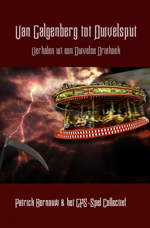 Cover of the book Van Galgenberg tot Duivelsput by Patrick Bernauw, Het GPS-Spel Collectief, Everstory Books
