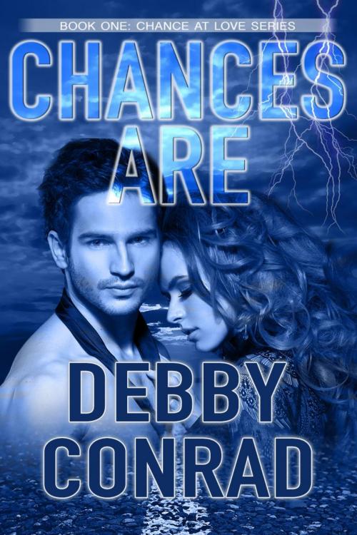 Cover of the book Chances Are by DEBBY CONRAD, DEBBY CONRAD