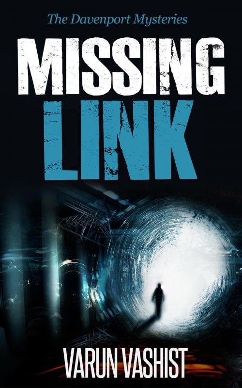 Cover of the book Missing Link (The Davenport Mysteries) by VARUN Vashist, VARUN Vashist