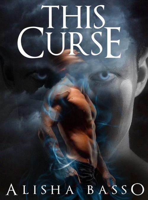 Cover of the book This Curse by Alisha Basso, Alisha Basso