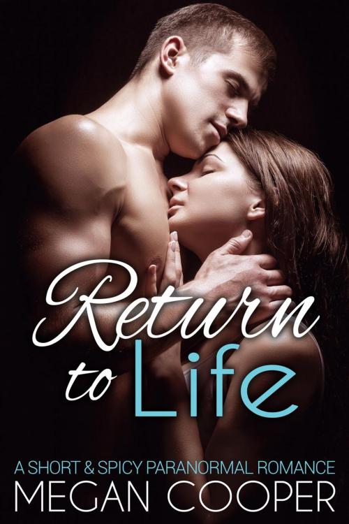 Cover of the book Return to Life by Megan Cooper, Pair of Nines Publishing, LLC