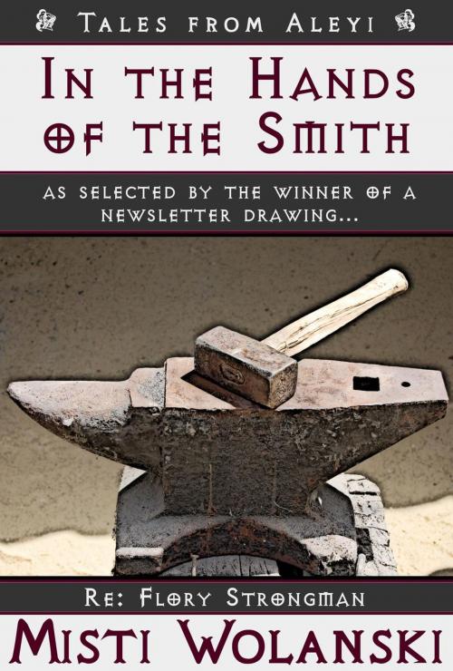Cover of the book In the Hands of the Smith: a short story by Misti Wolanski, Misti Wolanski