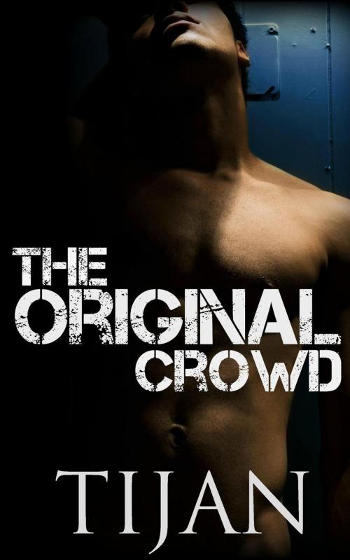 Cover of the book The Original Crowd by Tijan, Tijan