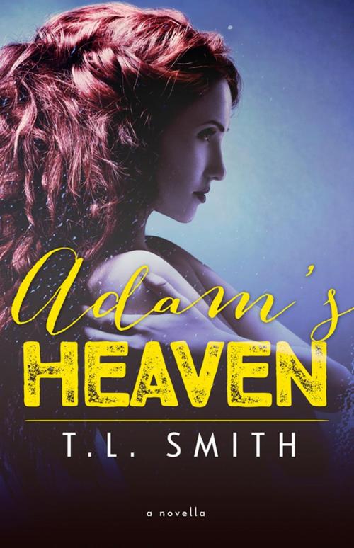 Cover of the book Adam's Heaven by T.L Smith, T.L Smith