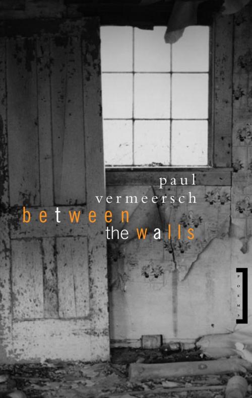 Cover of the book Between the Walls by Paul Vermeersch, McClelland & Stewart