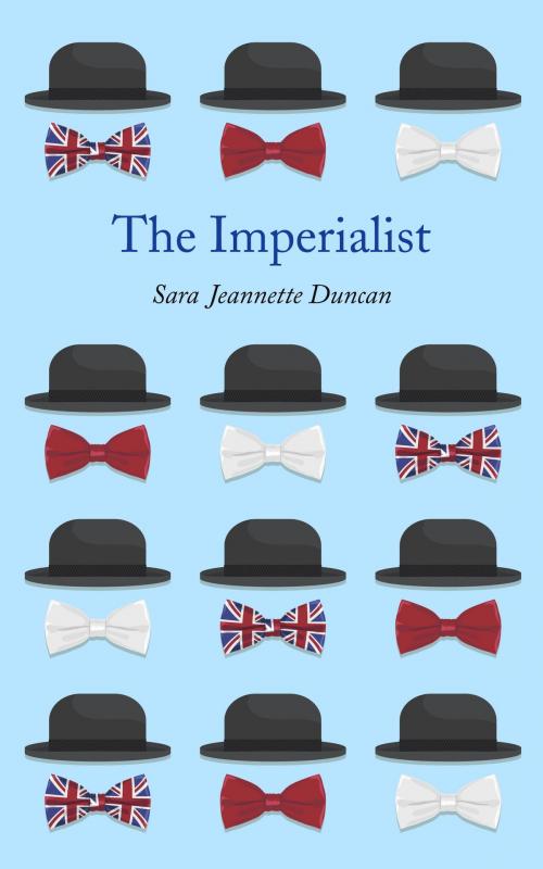 Cover of the book The Imperialist by Sara Jeannette Duncan, McClelland & Stewart