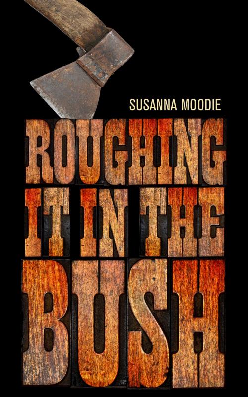 Cover of the book Roughing it in the Bush by Susanna Moodie, McClelland & Stewart