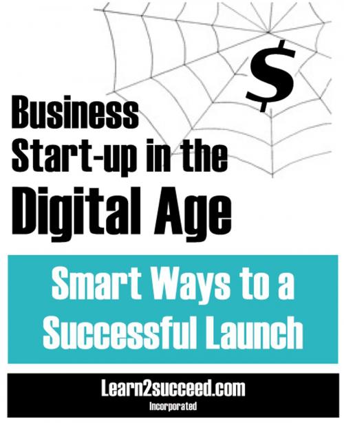 Cover of the book Business Start-up in the Digital Age by Learn2succeed, Productive Publications