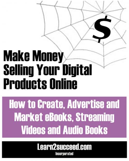 Cover of the book Make Money Selling Your Digital Products Online by Learn2succeed, Productive Publications