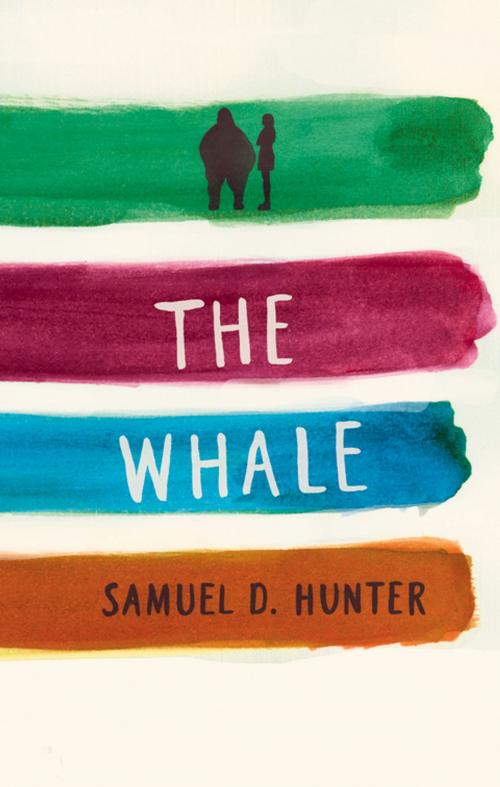 Cover of the book The Whale / A Bright New Boise by Samuel D. Hunter, Theatre Communications Group