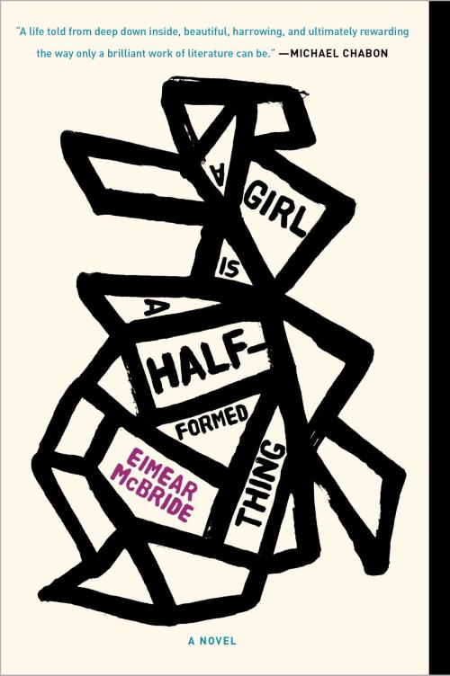 Cover of the book A Girl Is a Half-formed Thing by Eimear McBride, Crown/Archetype