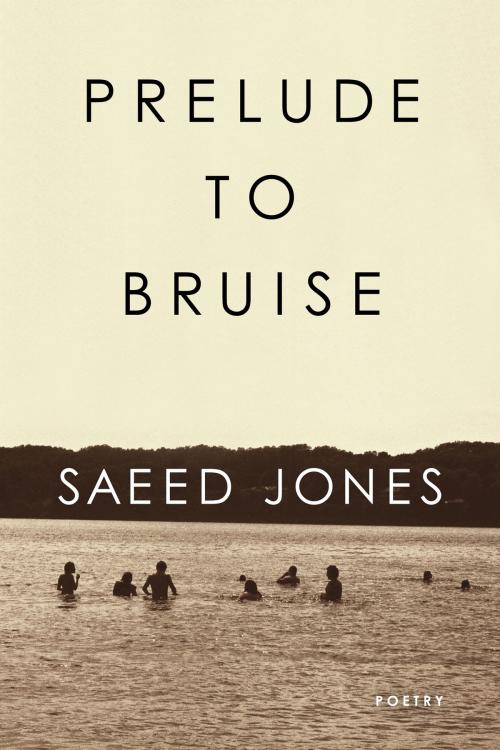 Cover of the book Prelude to Bruise by Saeed Jones, Coffee House Press