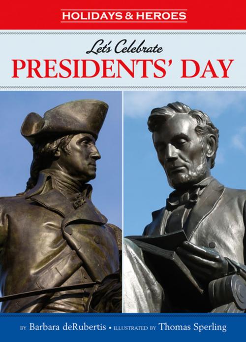 Cover of the book Let's Celebrate Presidents' Day by Barbara deRubertis, Kane Press