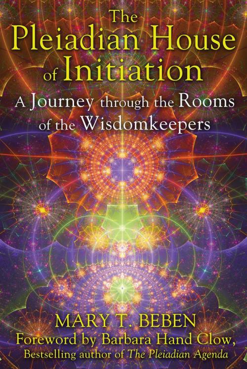Cover of the book The Pleiadian House of Initiation by Mary T. Beben, Inner Traditions/Bear & Company