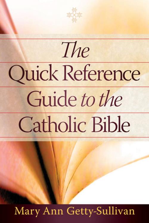 Cover of the book The Quick Reference Guide to the Catholic Bible by Mary Ann Getty-Sullivan, The Word Among Us Press