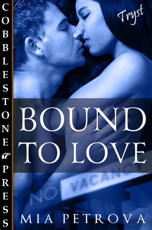Cover of the book Bound to Love by Mia Petrova, Cobblestone Press