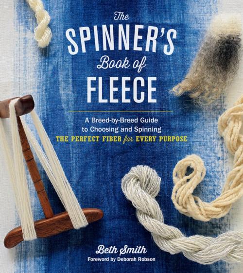 Cover of the book The Spinner's Book of Fleece by Beth Smith, Storey Publishing, LLC