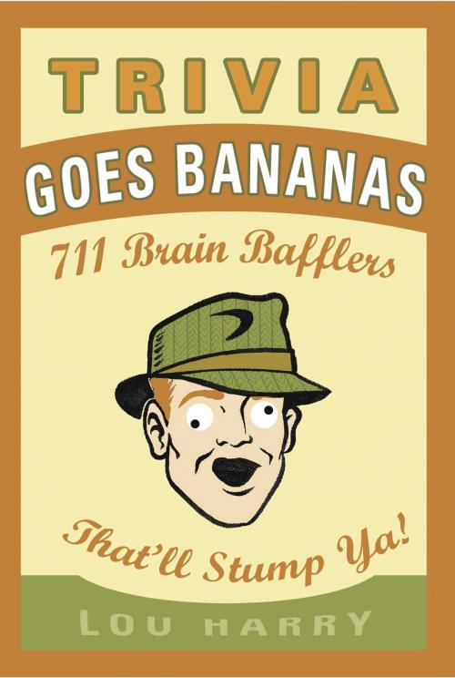 Cover of the book Trivia Goes Bananas by Lou Harry, Cider Mill Press