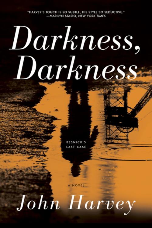 Cover of the book Darkness, Darkness: A Novel by John Harvey, Pegasus Books
