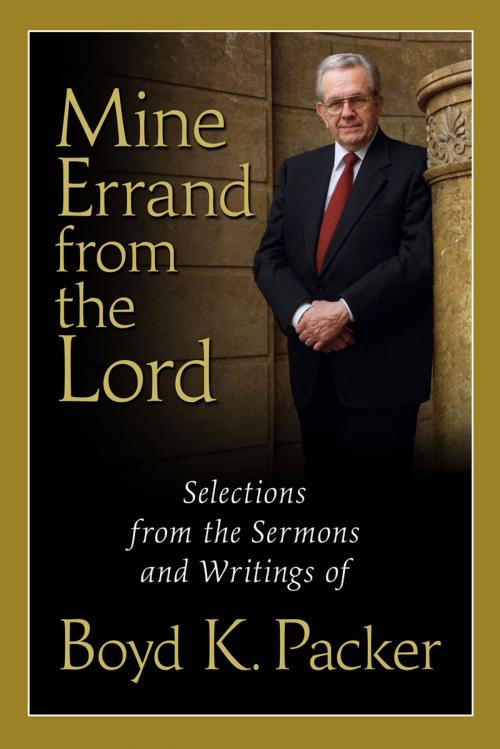 Cover of the book Mine Errand From the Lord by Boyd K. Packer, Deseret Book Company