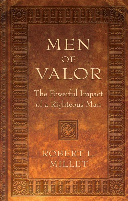 Cover of the book Men of Valor by Robert Millet, Deseret Book Company