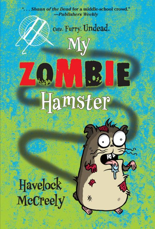 Cover of the book My Zombie Hamster by Havelock McCreely, Lerner Publishing Group