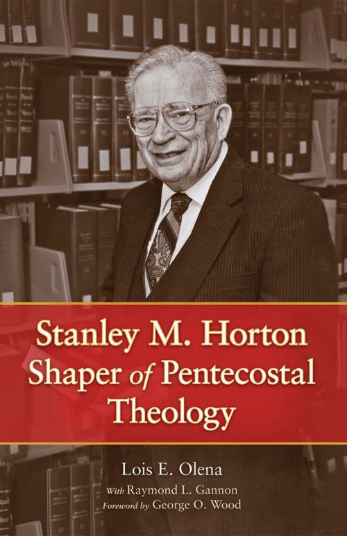Cover of the book Stanley M. Horton by Raymond L. Gannon, Lois E. Olena, George O. Wood, Gospel Publishing House
