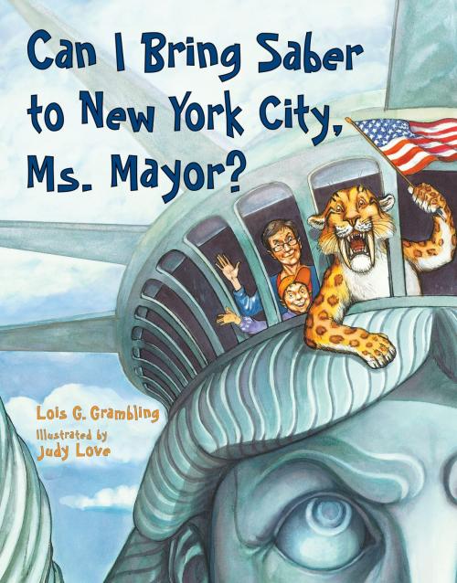 Cover of the book Can I Bring Saber to New York, Ms. Mayor? by Lois G. Grambling, Charlesbridge
