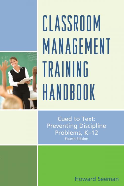 Cover of the book Classroom Management Training Handbook by Howard Seeman, Rowman & Littlefield Publishers