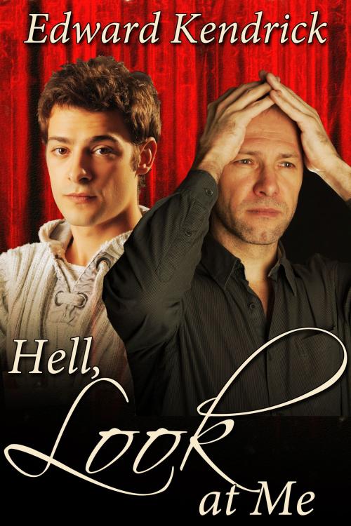 Cover of the book Hell, Look at Me by Edward Kendrick, JMS Books LLC