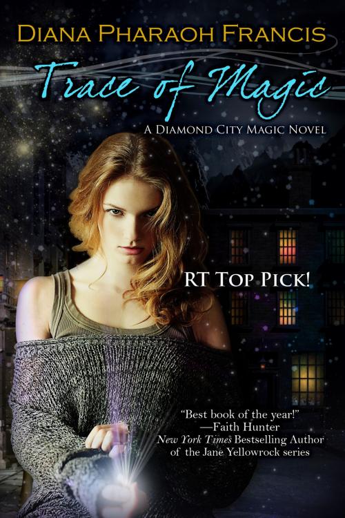 Cover of the book Trace of Magic by Diana Pharaoh Francis, BelleBooks Inc.