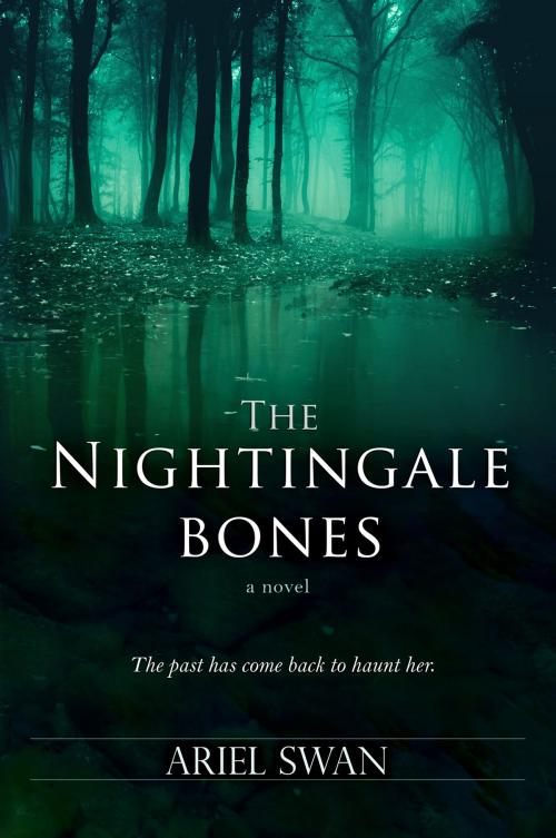 Cover of the book The Nightingale Bones by Ariel Swan, BelleBooks Inc.